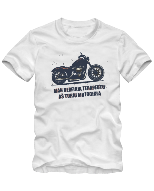 Marškinėliai Aš turiu motociklą Marškinėliai Aš turiu motociklą